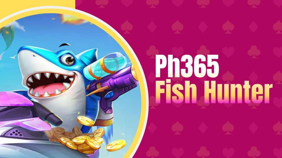 Ph365 Fish Hunter